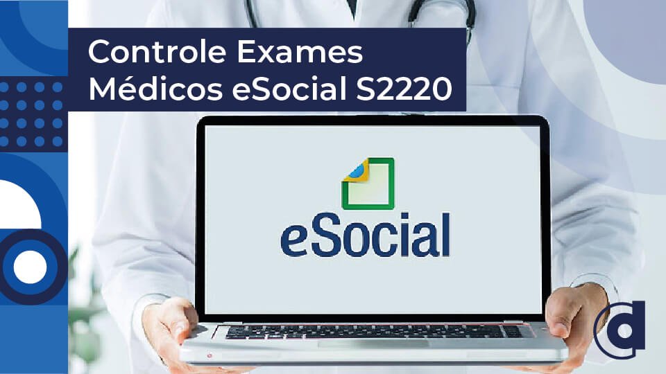 blog-dauar-medtra-Controle Exames Médicos eSocial S2220