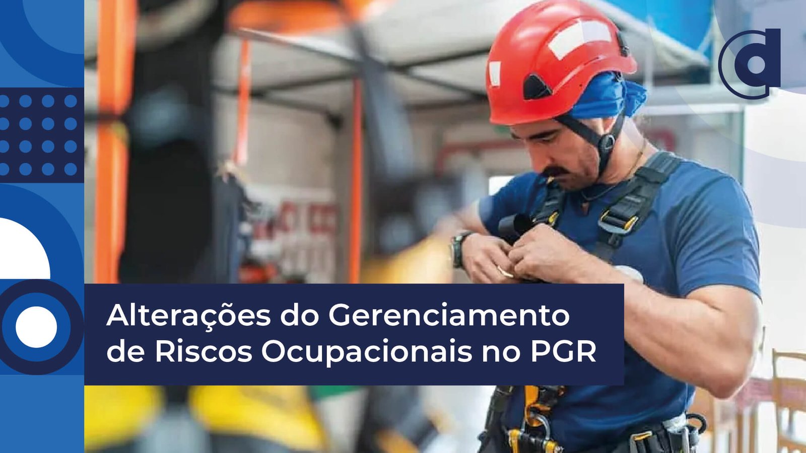 blog-dauar-medtra-alterações do Gerenciamento de Riscos Ocupacionais no PGR