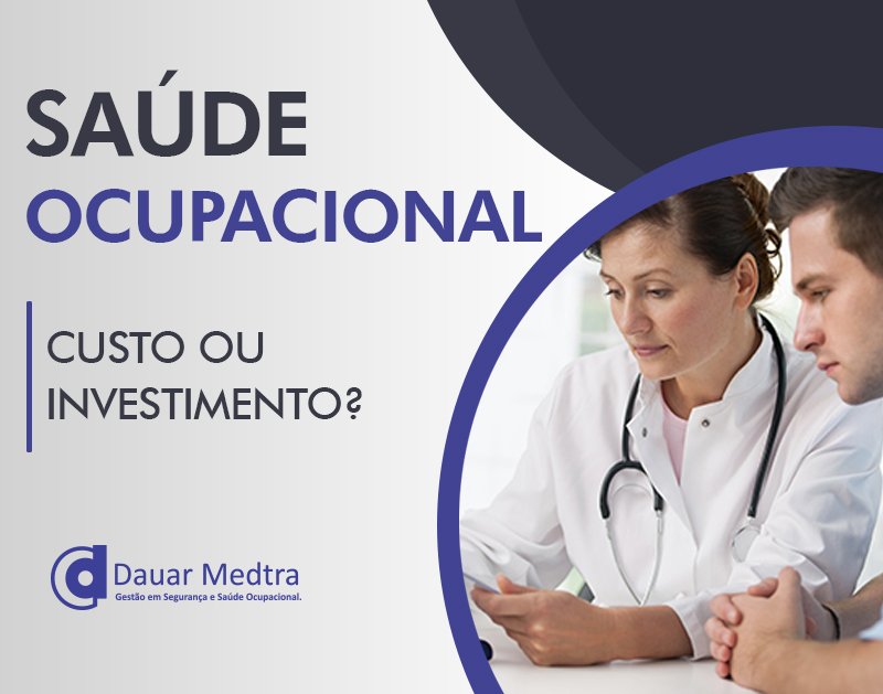 saude ocupacional custou ou investimento